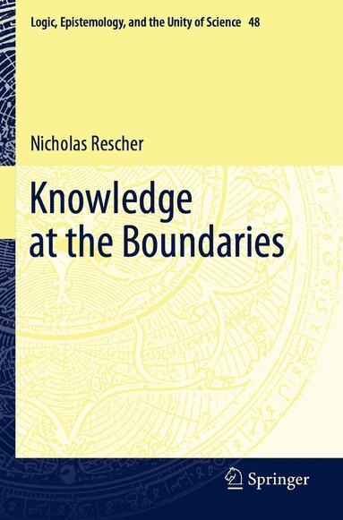 Nicholas Rescher - Knowledge at the Boundaries, Häftad