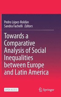 bokomslag Towards a Comparative Analysis of Social Inequalities between Europe and Latin America