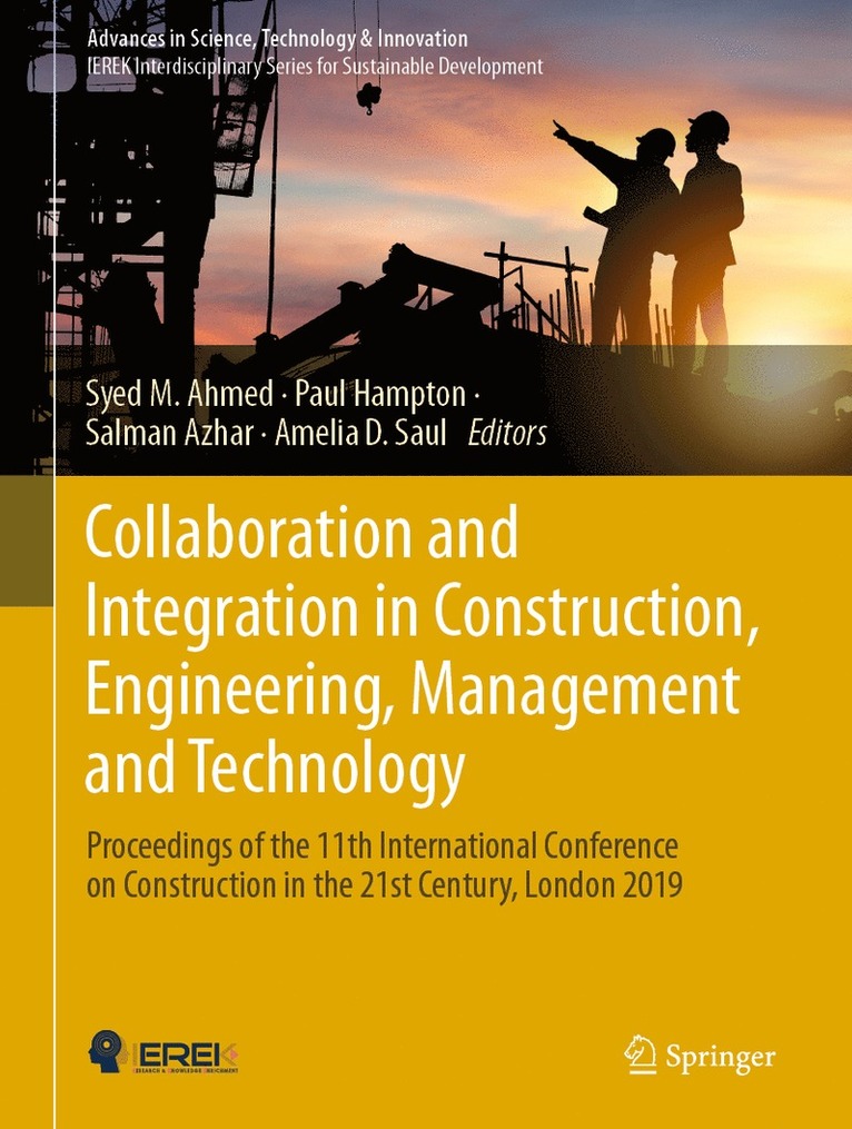 Syed M. Ahmed, Paul Hampton, Salman Azhar, Amelia D. Saul - Collaboration and Integration in Construction, Engineering, Management and Technology, Inbunden