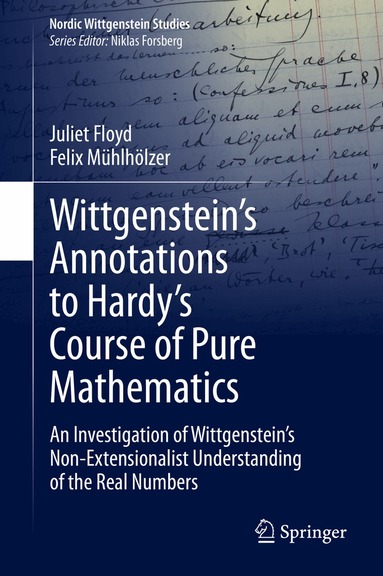 Juliet Floyd, Felix Mühlhölzer - Wittgenstein’s Annotations to Hardy’s Course of Pure Mathematics, Inbunden