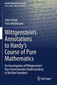 bokomslag Wittgensteins Annotations to Hardys Course of Pure Mathematics