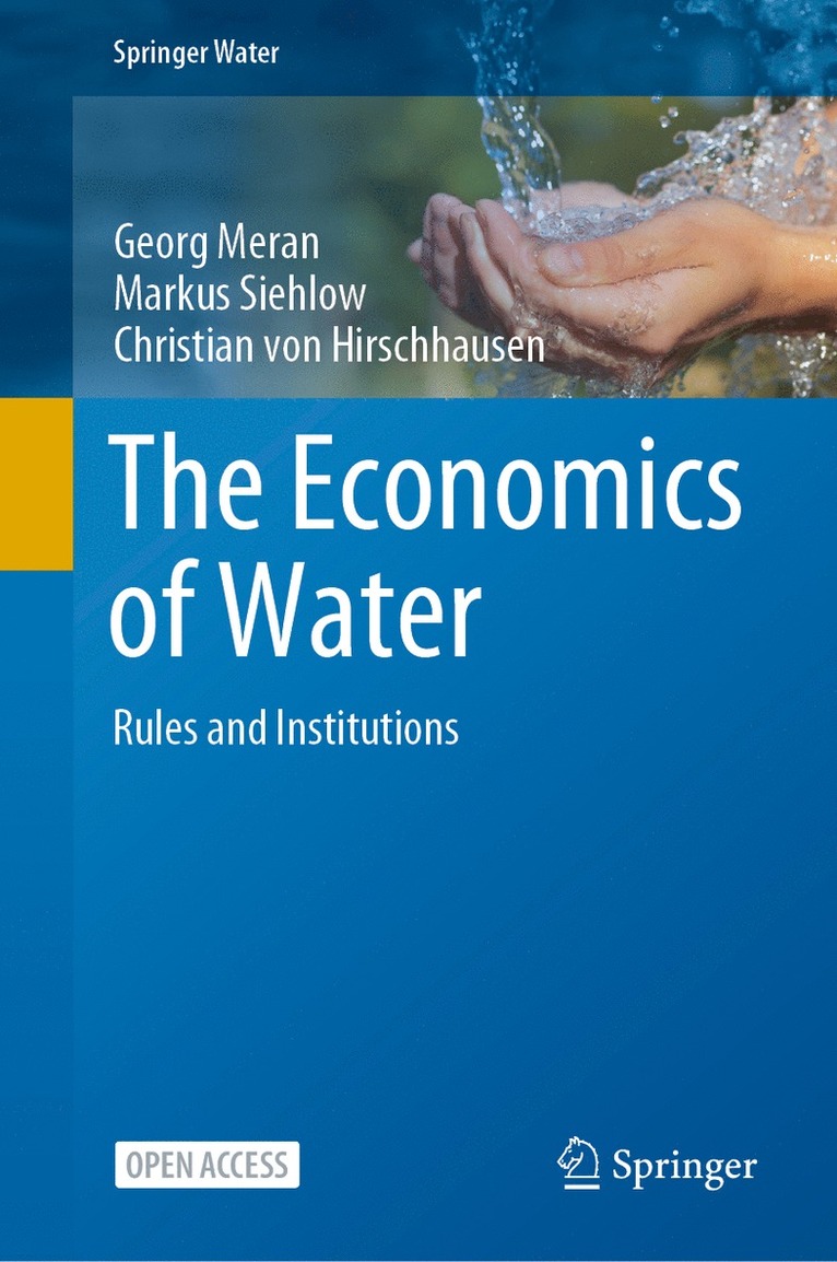 Georg Meran, Markus Siehlow, Christian von Hirschhausen, Christian von Hirschhausen - Economics of Water, Inbunden