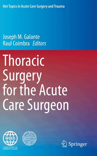 Joseph M. Galante, Raul Coimbra - Thoracic Surgery for the Acute Care Surgeon, Häftad
