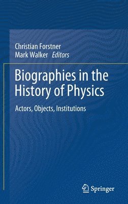 Biographies in the History of Physics 1