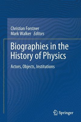 Biographies in the History of Physics 1