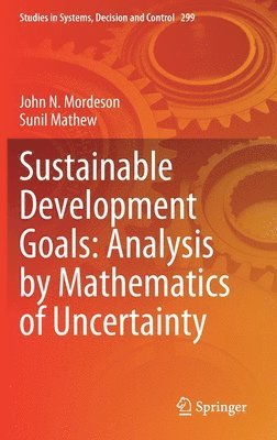 bokomslag Sustainable Development Goals: Analysis by Mathematics of Uncertainty