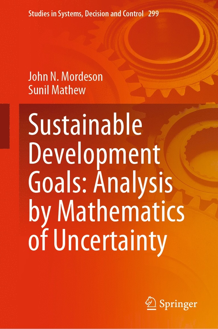 John N. Mordeson, Sunil Mathew - Sustainable Development Goals: Analysis by Mathematics of Uncertainty, Inbunden