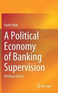 bokomslag A Political Economy of Banking Supervision