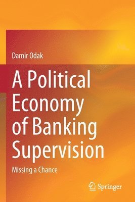 A Political Economy of Banking Supervision 1