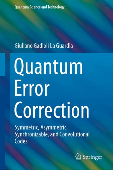 Giuliano Gadioli La Guardia - Quantum Error Correction, Inbunden