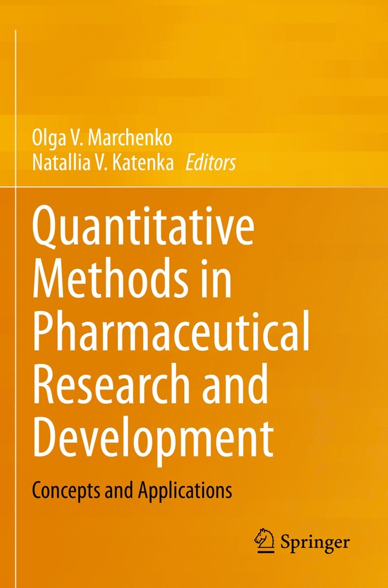 Olga V. Marchenko, Natallia V. Katenka - Quantitative Methods in Pharmaceutical Research and Development, Häftad