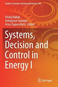 bokomslag Systems, Decision and Control in Energy I