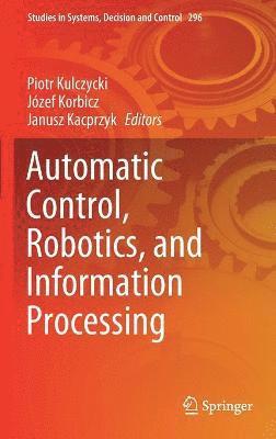 bokomslag Automatic Control, Robotics, and Information Processing