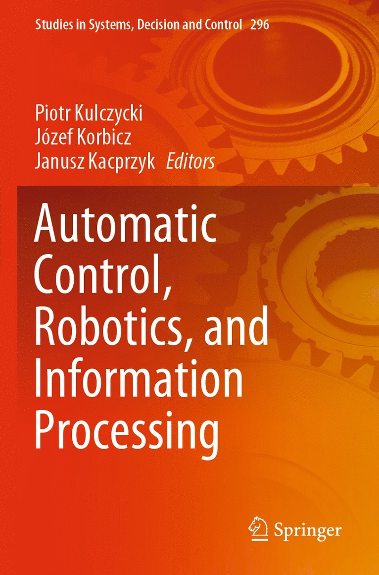 Piotr Kulczycki, Józef Korbicz, Janusz Kacprzyk, Jozef Korbicz - Automatic Control, Robotics, and Information Processing, Häftad