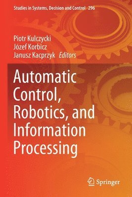 Automatic Control, Robotics, and Information Processing 1