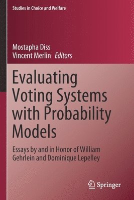 Evaluating Voting Systems with Probability Models 1