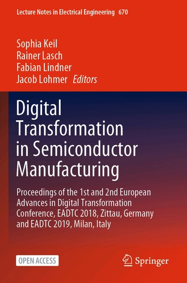 Sophia Keil, Rainer Lasch, Fabian Lindner, Jacob Lohmer - Digital Transformation in Semiconductor Manufacturing, Häftad