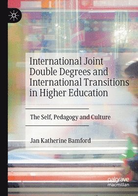 bokomslag International Joint Double Degrees and International Transitions in Higher Education