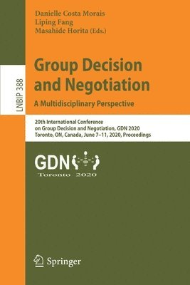 Group Decision and Negotiation: A Multidisciplinary Perspective 1