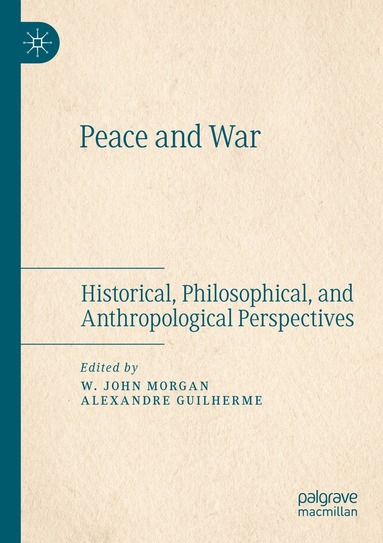 W. John Morgan, Alexandre Guilherme - Peace and War, Häftad
