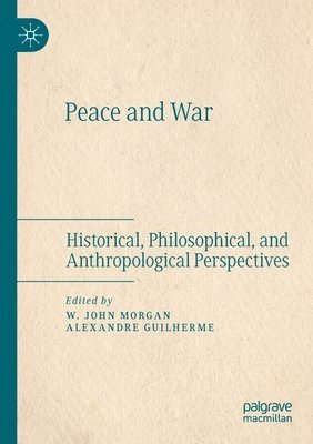 W. John Morgan, Alexandre Guilherme - Peace and War, Häftad