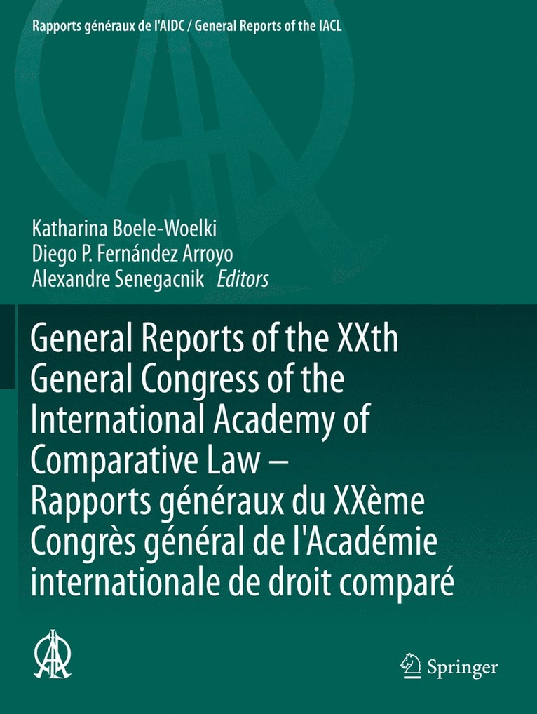 General Reports of the XXth General Congress of the International Academy of Comparative Law - Rapports gnraux du XXme Congrs gnral  de l'Acadmie internationale de droit compar 1