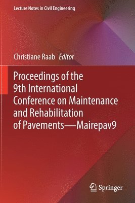 bokomslag Proceedings of the 9th International Conference on Maintenance and Rehabilitation of Pavements-Mairepav9