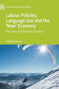 bokomslag Labour Policies, Language Use and the 'New' Economy