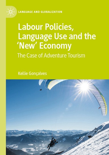 Kellie Gonçalves - Labour Policies, Language Use and the ‘New’ Economy, Häftad