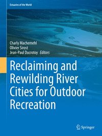 bokomslag Reclaiming and Rewilding River Cities for Outdoor Recreation