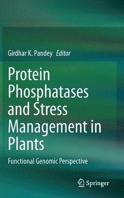 bokomslag Protein Phosphatases and Stress Management in Plants