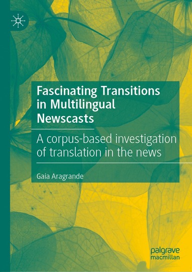 bokomslag Fascinating Transitions in Multilingual Newscasts