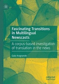 bokomslag Fascinating Transitions in Multilingual Newscasts