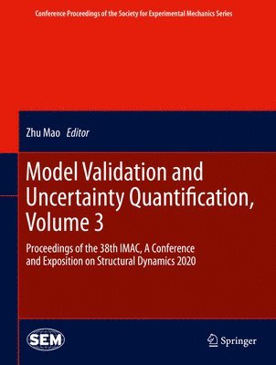 bokomslag Model Validation and Uncertainty Quantification, Volume 3