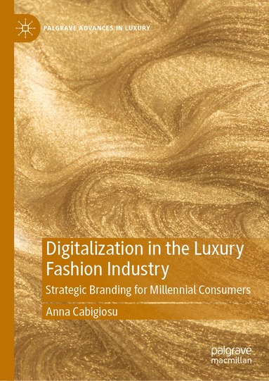 Anna Cabigiosu - Digitalization in the Luxury Fashion Industry, Inbunden