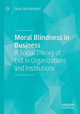 Moral Blindness in Business 1