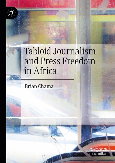 bokomslag Tabloid Journalism and Press Freedom in Africa