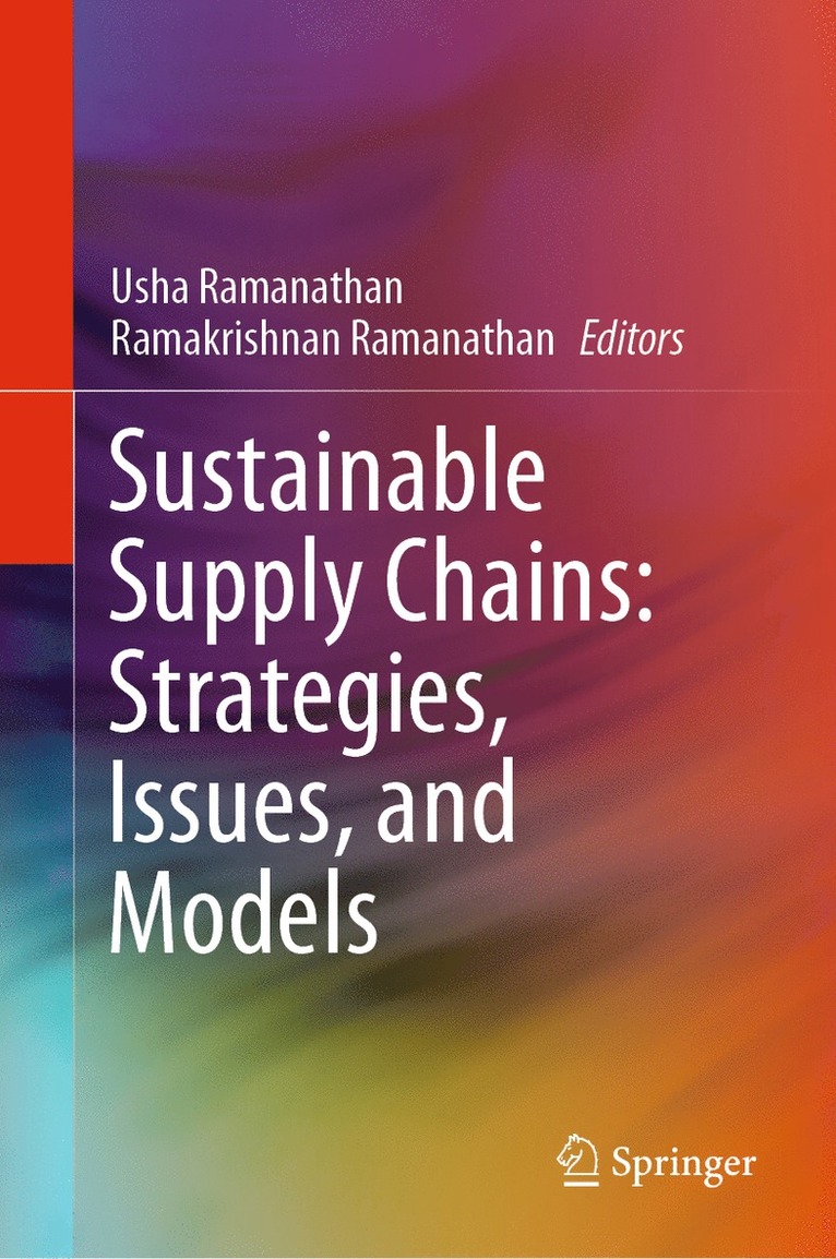 Usha Ramanathan, Ramakrishnan Ramanathan - Sustainable Supply Chains: Strategies, Issues, and Models, Inbunden