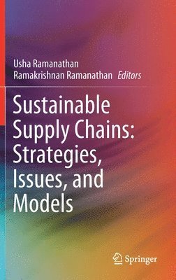 Sustainable Supply Chains: Strategies, Issues, and Models 1