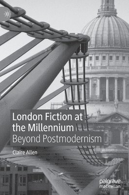 bokomslag London Fiction at the Millennium