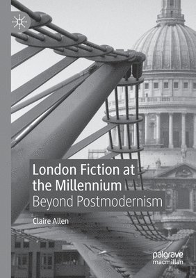 bokomslag London Fiction at the Millennium