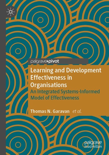 Thomas N. Garavan, Fergal O’Brien, James Duggan, Claire Gubbins, Yanqing Lai, Ronan Carbery, Sinead Heneghan, Ronnie Lannon, Maura Sheehan, Kirsteen Grant - Learning and Development Effectiveness in Organisations, Häftad