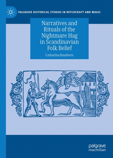 bokomslag Narratives and Rituals of the Nightmare Hag in Scandinavian Folk Belief