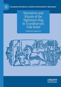 bokomslag Narratives and Rituals of the Nightmare Hag in Scandinavian Folk Belief