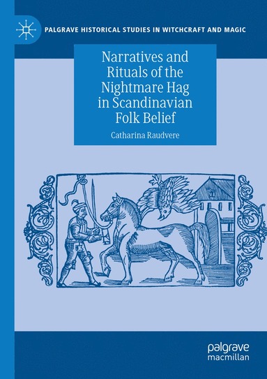 bokomslag Narratives and Rituals of the Nightmare Hag in Scandinavian Folk Belief