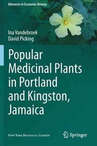 bokomslag Popular Medicinal Plants in Portland and Kingston, Jamaica