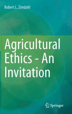 Agricultural Ethics - An Invitation 1