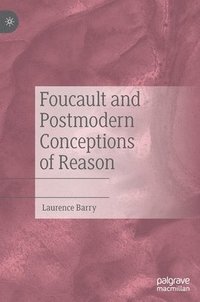 bokomslag Foucault and Postmodern Conceptions of Reason