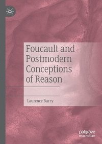 bokomslag Foucault and Postmodern Conceptions of Reason