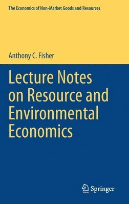 Lecture Notes on Resource and Environmental Economics 1